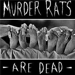 Murder Rats - Murder Rats Are Dead download mp3 flac