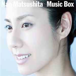松下奈緒 - Music Box download mp3 flac