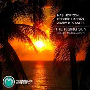 Nas Horizon, George Harbas, Jozhy K & Angel - The Rising Sun download free Nas Horizon, George Harbas, Jozhy K & Angel - The Rising Sun download mp3 flac