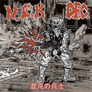 N.E.K / D.F.C. - 混沌の兵士 download free N.E.K / D.F.C. - 混沌の兵士 download mp3 flac