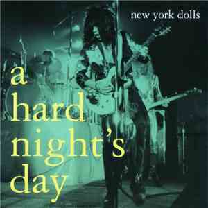 New York Dolls - A Hard Night's Day download free