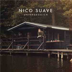 Nico Suave - Unvergesslich download free Nico Suave - Unvergesslich download mp3 flac