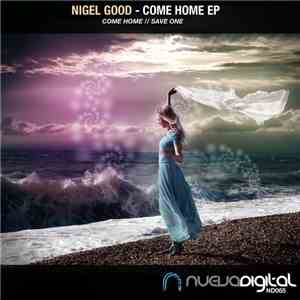 Nigel Good - Come Home EP download free Nigel Good - Come Home EP download mp3 flac