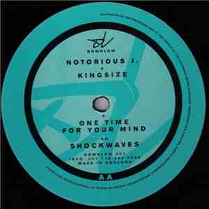 Notorious J. & Kingsize - One Time For Your Mind / Shockwaves download free Notorious J. & Kingsize - One Time For Your Mind / Shockwaves download mp3 flac