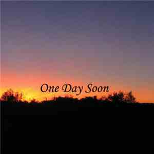 One Day Soon - One Day Soon download free