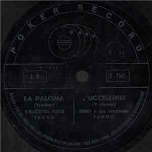Orchestra Paris , Jonny E Suo Complesso - La Paloma / L'Uccellino download mp3 flac