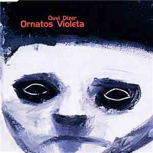Ornatos Violeta - Ouvi Dizer download free