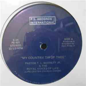 Pastor T.L. Barrett Jr. And The Royal Voices Of Life - My Country Tis Of Thee download mp3 flac