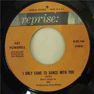 Pat Powdrill - I Only Came To Dance With You / Fell By The Wayside download free