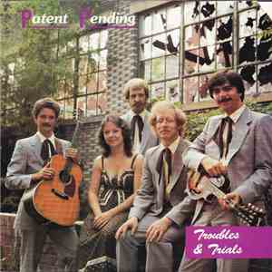 Patent Pending - Troubles & Trials download free Patent Pending - Troubles & Trials download mp3 flac