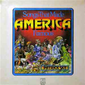 Patrick Sky - Songs That Made America Famous download free