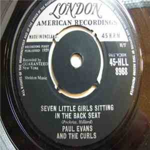 Paul Evans And The Curls - Seven Little Girls Sitting In The Back Seat download mp3 flac