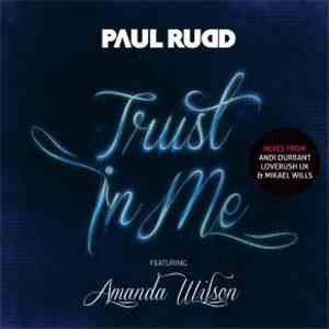 Paul Rudd  Featuring Amanda Wilson - Trust In Me download mp3 flac