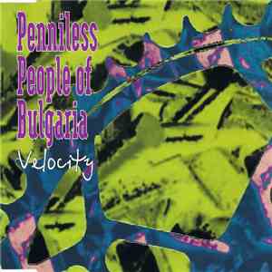 Penniless People Of Bulgaria - Velocity download free Penniless People Of Bulgaria - Velocity download mp3 flac