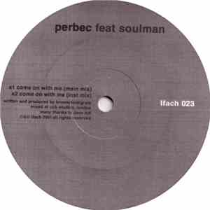 Perbec Feat Soulman / Lighter Thief - Come On With Me download mp3 flac