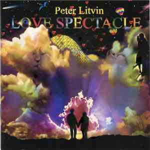 Peter Litvin - Love Spectacle download free Peter Litvin - Love Spectacle download mp3 flac