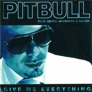 Pitbull Feat. Ne-Yo, Afrojack & Nayer  - Give Me Everything download mp3 flac