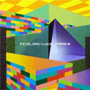 Pixelord - Lucid Freaks Pt. 1 download mp3 flac