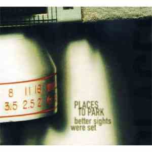Places To Park - Better Sights Were Set download free