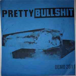 Pretty Bullshit - Demo 2011 download free Pretty Bullshit - Demo 2011 download mp3 flac