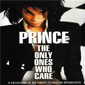Prince - The Only Ones Who Care download free Prince - The Only Ones Who Care download mp3 flac