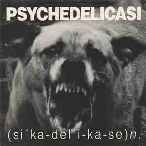 Psychedelicasi - (si' ka-del' - ka-se) n. download free