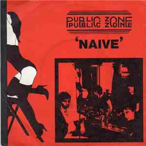 Public Zone - Naive download free Public Zone - Naive download mp3 flac