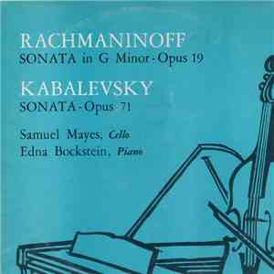 Rachmaninoff, Kabalevsky - Samuel Mayes, Edna Bockstein - Sonata In G Minor-Opus 19 / Sonata-Opus 71 download free Rachmaninoff, Kabalevsky - Samuel Mayes, Edna Bockstein - Sonata In G Minor-Opus 19 / Sonata-Opus 71 download mp3 flac