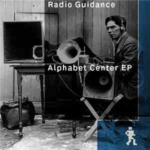 Radio Guidance - Alphabet Center EP download free Radio Guidance - Alphabet Center EP download mp3 flac