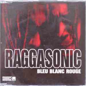 Raggasonic - Bleu Blanc Rouge download mp3 flac