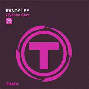 Randy Lee - I Wanna Stay download free Randy Lee - I Wanna Stay download mp3 flac