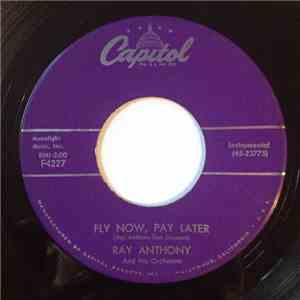 Ray Anthony & His Orchestra - Fly Now, Pay Later / 707 download free