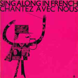 Ray Ventura Singers - Sing Along In French / Chantez Avec Nous download free Ray Ventura Singers - Sing Along In French / Chantez Avec Nous download mp3 flac
