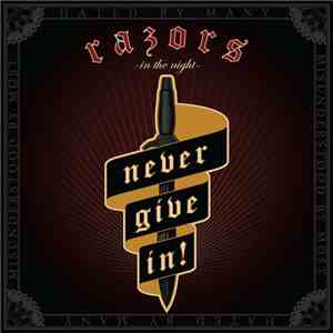 Razors In The Night - Never Give In! download mp3 flac