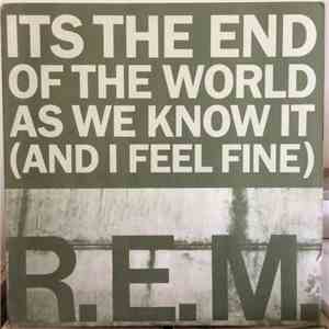 R.E.M. - Its The End Of The World As We Know It (And I Feel Fine) download free