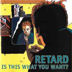 Retard  - Is This What You Want? download free
