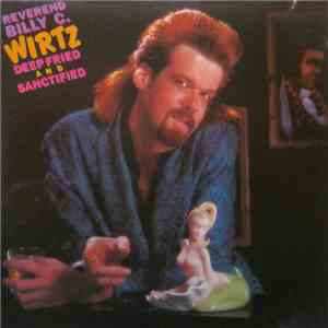 Reverend Billy C. Wirtz - Deep Fried And Sanctified download mp3 flac
