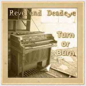 Reverend Deadeye - Turn Or Burn download mp3 flac