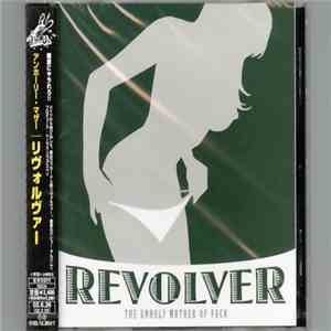 Revolver - The Unholy Mother Of Fuck download free Revolver - The Unholy Mother Of Fuck download mp3 flac