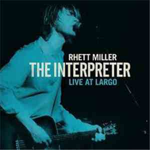 Rhett Miller - The Interpreter Live At Largo download free Rhett Miller - The Interpreter Live At Largo download mp3 flac