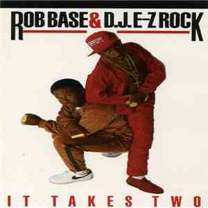 Rob Base & D.J. E-Z Rock - It Takes Two download free Rob Base & D.J. E-Z Rock - It Takes Two download mp3 flac