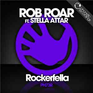 Rob Roar Ft. Stella Attar - Rockerfella download free