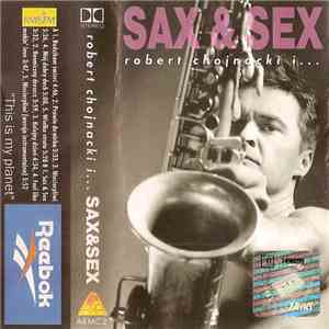 Robert Chojnacki I... - Sax & Sex download free Robert Chojnacki I... - Sax & Sex download mp3 flac