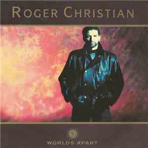 Roger Christian  - Worlds Apart download mp3 flac