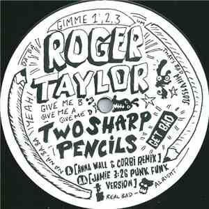 Roger Taylor - Two Sharp Pencils (Get Bad) download free
