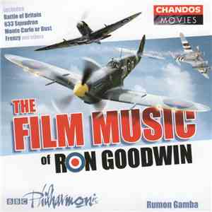 Ron Goodwin, BBC Philharmonic, Rumon Gamba - The Film Music Of Ron Goodwin download free Ron Goodwin, BBC Philharmonic, Rumon Gamba - The Film Music Of Ron Goodwin download mp3 flac