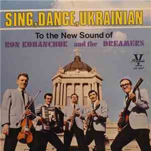 Ron Kohanchuk And The Dreamers - Sing, Dance, Ukrainian download free