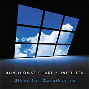 Ron Thomas, Paul Klinefelter - Blues For Zarathustra download free