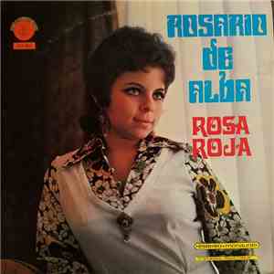 Rosario De Alba - Rosa Roja download mp3 flac