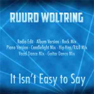 Ruurd Woltring - It Isn't Easy To Say download mp3 flac